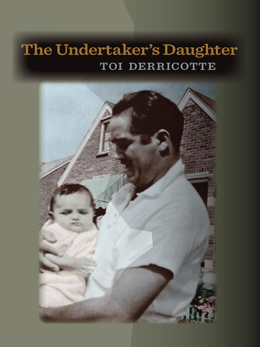 Title details for The Undertaker's Daughter by Toi Derricotte - Available